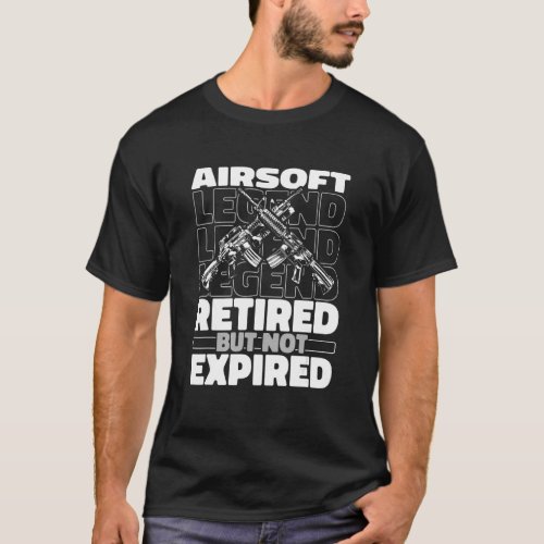 Airsoft Retired _ Gun Rifle Milsim T_Shirt