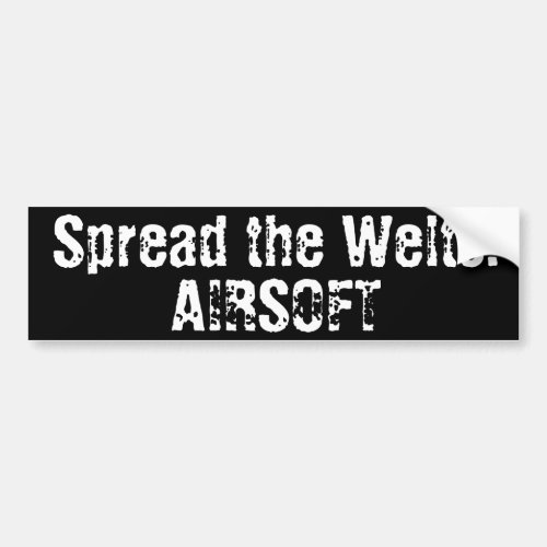 Airsoft Spread the Welts Bumper Sticker