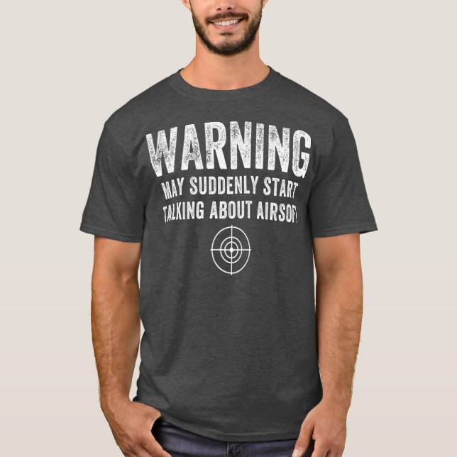 Airsoft  Warning Outdoor Combat Sport Gun Gift T-Shirt (Front)