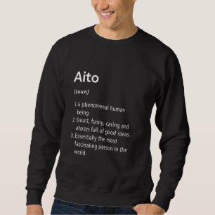 Aito Name Definition Funny Dictionary Sweatshirt