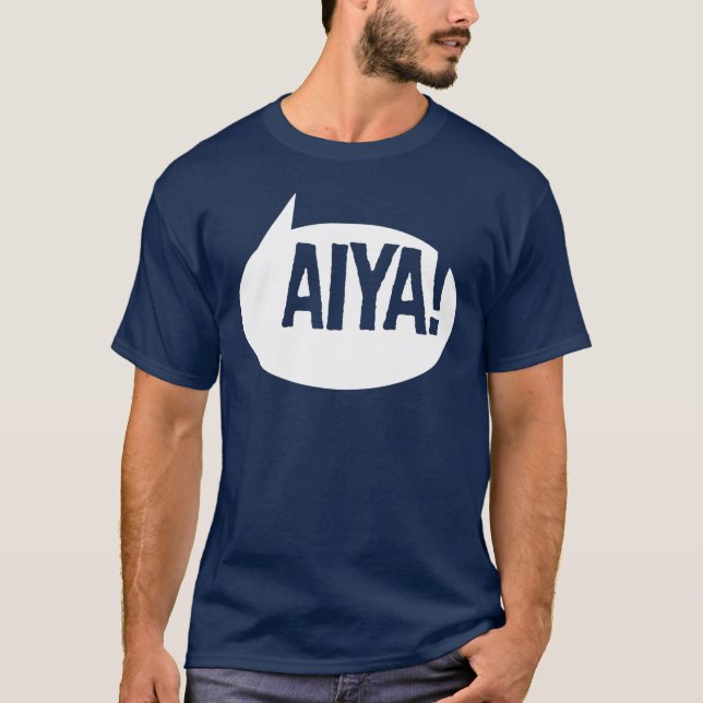 Aiya! T-Shirt (Front)