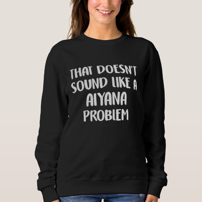 AIYANA Personalized Cute Flower Girls AIYANA Name Sweatshirt (Front)