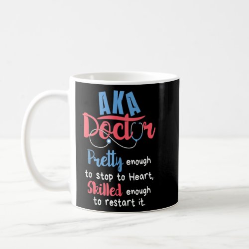 Aka Doctor  For Pretty Alpha Sorority Women Kappa  Coffee Mug