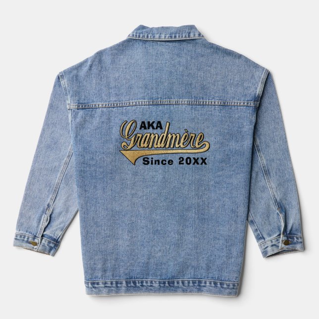 AKA Grandmére/Grandma in French, since... Denim Jacket (Back)
