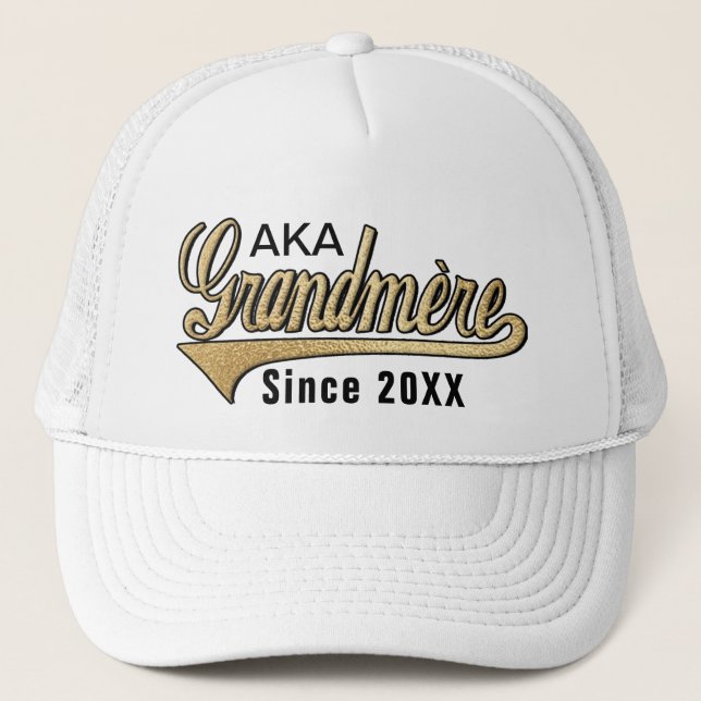 AKA Grandmére Since .... Trucker Hat (Front)