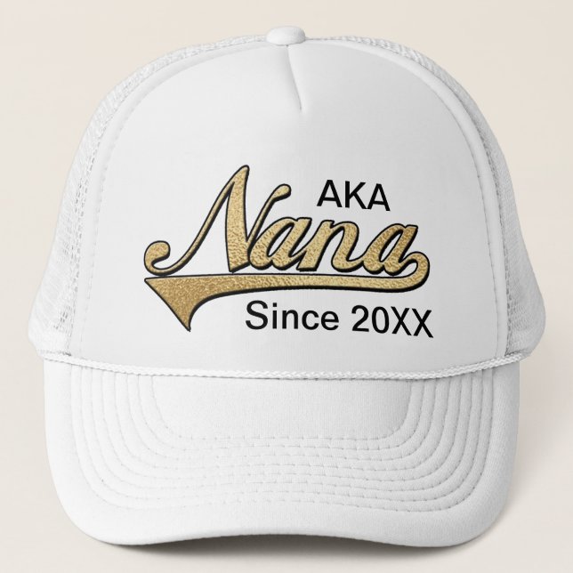 AKA Nana Since .... Trucker Hat (Front)