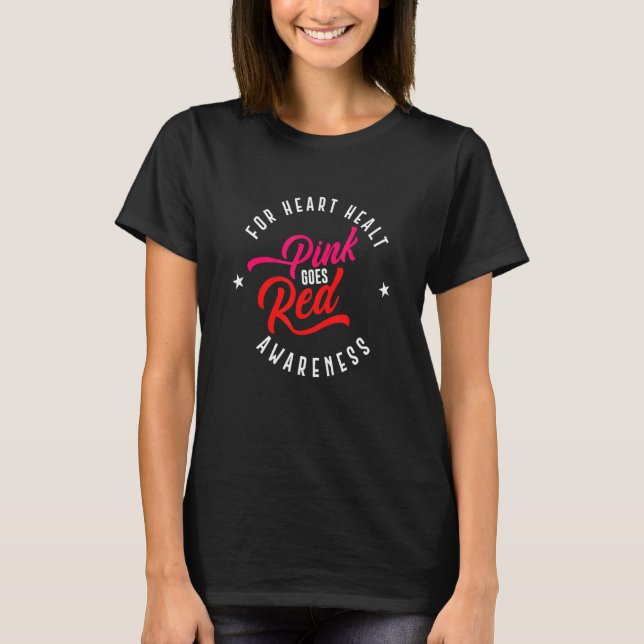 Aka Pink Goes Red For He Health Awareness T-Shirt (Front)