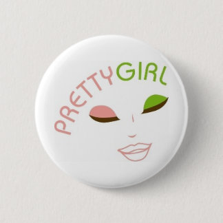 AKA Pretty Girl Button