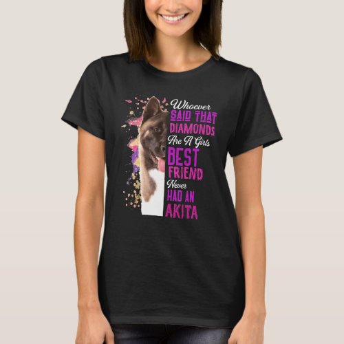 Akita Are A Girls Best Friend Dog Mama Mom Mum T_Shirt