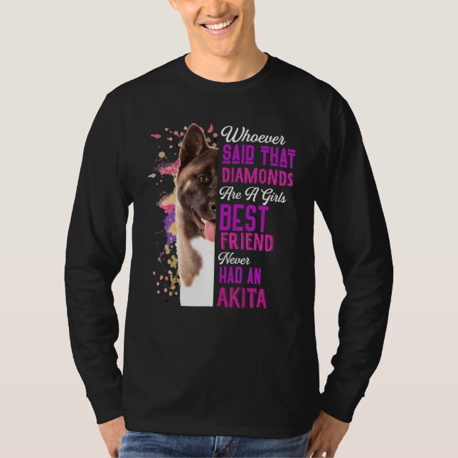 Akita Are A Girls Best Friend Dog Mama Mom Mum T-Shirt (Front)