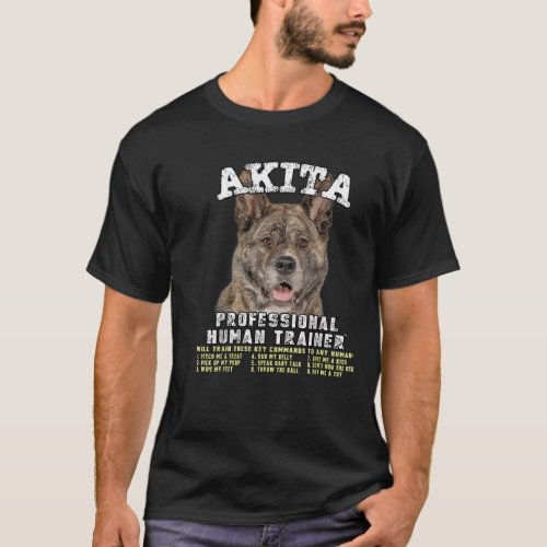 Akita Brindle Professional Human Trainer T_Shirt