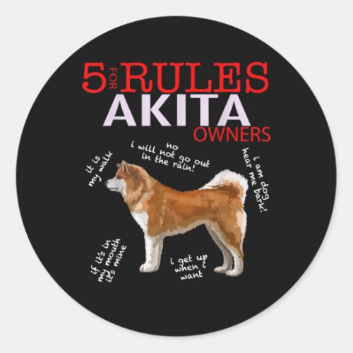 Akita Dog  5 Rules Akita Dog Owner Classic Round Sticker