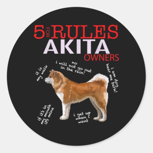 Akita Dog  5 Rules Akita Dog Owner Classic Round Sticker