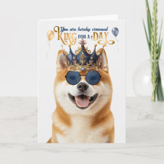 Akita Dog King for Day Funny Birthday Card