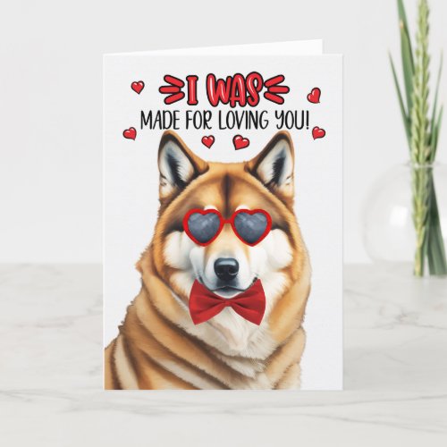 Akita Dog Made for Loving You Valentine Holiday Card
