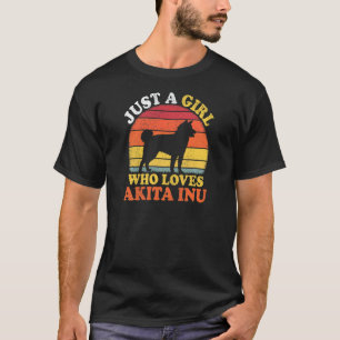 Akita Inu Dog Vintage Just A Girl Who Loves Akita T-Shirt