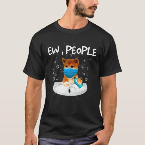 Akita Inu Ew People Dog Wash Hands Wearing A Face  T_Shirt