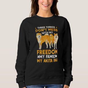 Akita Inu Freedom Family Akita Inu Sweatshirt