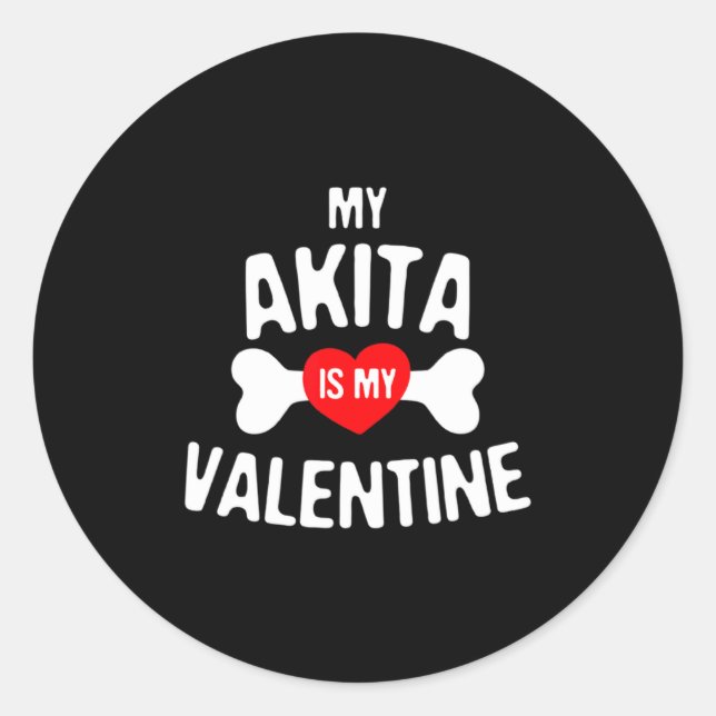 Akita Is My Valentine Akita Inu Dog  Classic Round Sticker (Front)