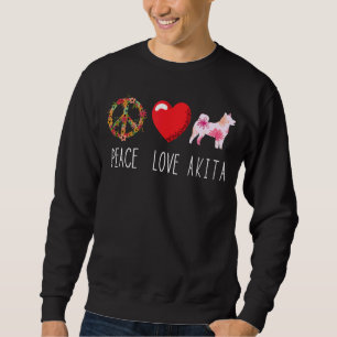 Akita Love Peace Akita Shiba Inu Akita Dog Akita Sweatshirt