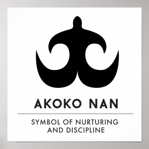 AKOKO NAN  symbol of nurturing and discipline Poster