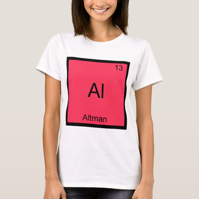 Al - Altman Funny Chemistry Element Symbol T-Shirt (Front)