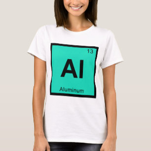 Al - Aluminum Chemistry Periodic Table Symbol T-Shirt