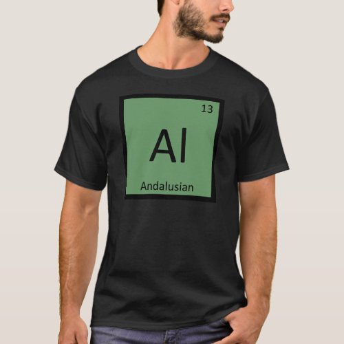 Al _ Andalusian Spanish Horse Chemistry Element T_Shirt