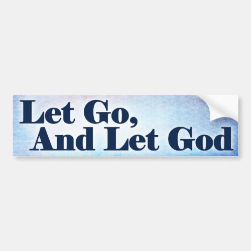 Al_anon _ Let Go And Let God Bumper Sticker