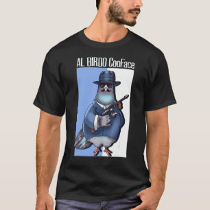 Al Birdo Coo Face Pigeon Bird Pigeons Fans Birds W T-Shirt