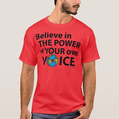 Al Gore Believe In the Power of Your Voice T_Shirt