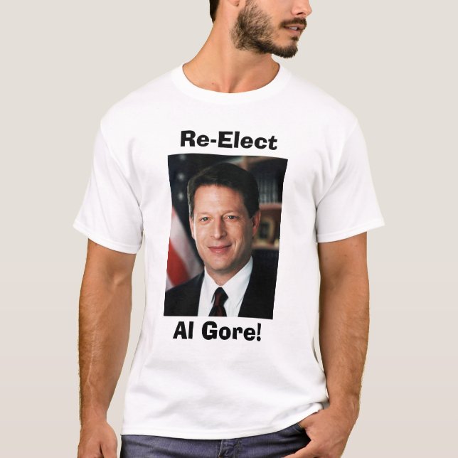 Al Gore, Re-Elect, Al Gore! T-Shirt (Front)