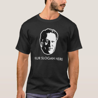 Al Gore Slogan T-shirt Slogan / Customizable