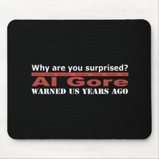 Al Gore Warned Us Mouse Pad