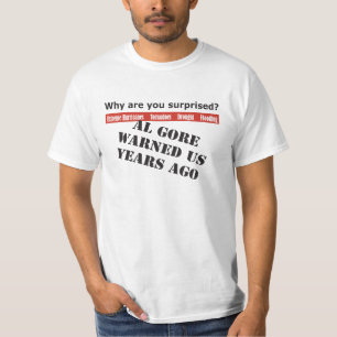 Al Gore Warned Us T-Shirt