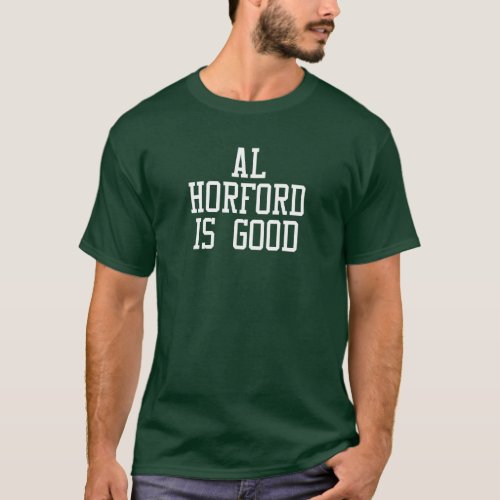 Al Horford Is Good T_Shirt