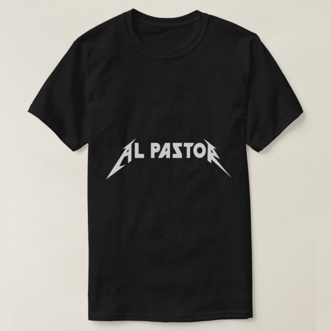 Al Pastor Mexican Food Lover Burritos Tacos Meat o T-Shirt (Design Front)