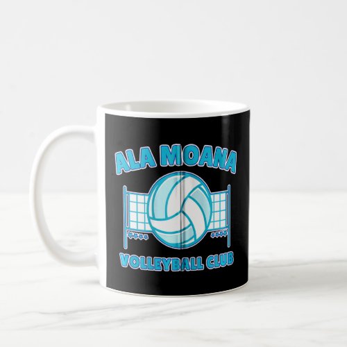 Ala Moana Volleyball Club Hawaii Recreation Zip  Coffee Mug