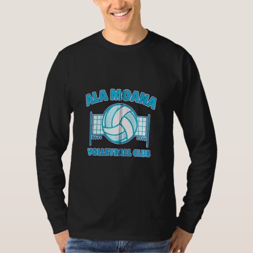 Ala Moana Volleyball Club Hawaii Recreation Zip  T_Shirt