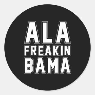 Alabama Ala Freakin' Bama Funny Classic Round Sticker