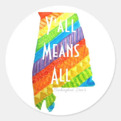 Alabama Equality Yall Means All Round Sticker