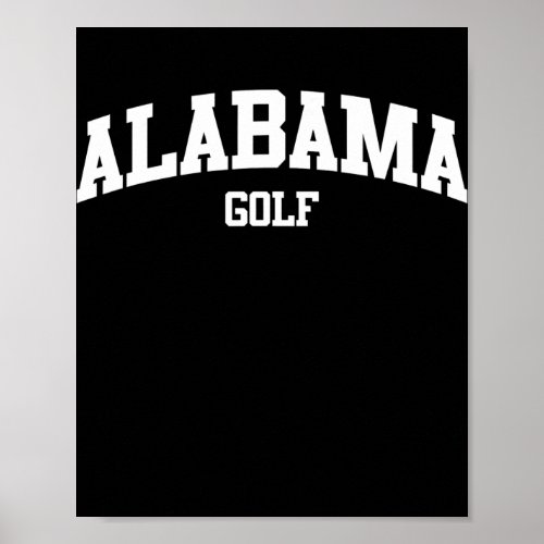 Alabama Golf Alabamians Alabama Hometown  Poster
