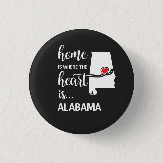 Alabama home is where the heart is button (Front)