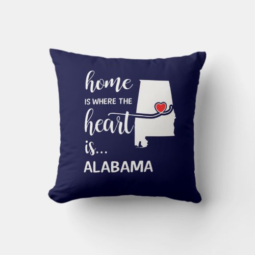 Alabama home is where the heart is throw pillow
