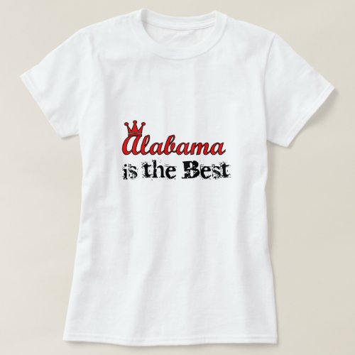Alabama is the Best T_shirt