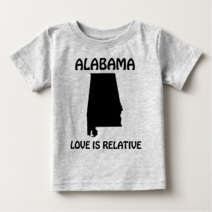 Alabama - Love Is Relative Baby T-Shirt