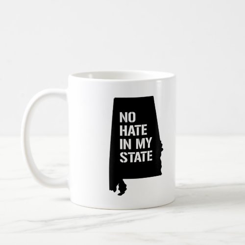 Alabama No Hate in My State Coffee Mug