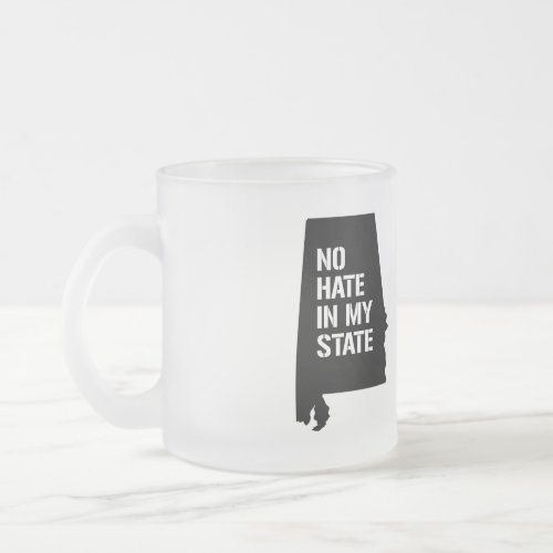 Alabama No Hate in My State Frosted Glass Coffee Mug
