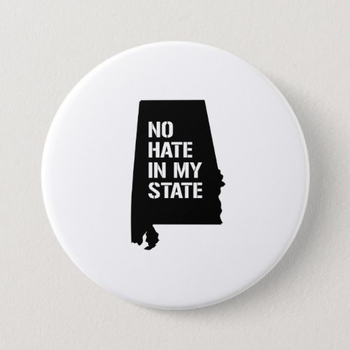 Alabama No Hate in My State Pinback Button