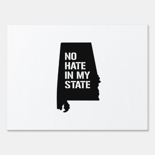 Alabama No Hate in My State Sign